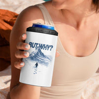 Penguin But Why 4 in 1 Can Cooler Tumbler Funny Penguin Snowy Mountain Meme