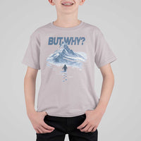 Penguin But Why T Shirt For Kid Funny Penguin Snowy Mountain Meme