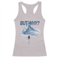 Penguin But Why Racerback Tank Top Funny Penguin Snowy Mountain Meme