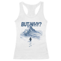 Penguin But Why Racerback Tank Top Funny Penguin Snowy Mountain Meme