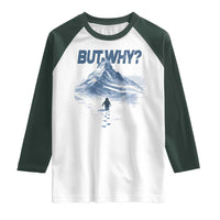 Penguin But Why Raglan Shirt Funny Penguin Snowy Mountain Meme