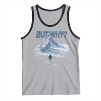 Penguin But Why Tank Top Funny Penguin Snowy Mountain Meme