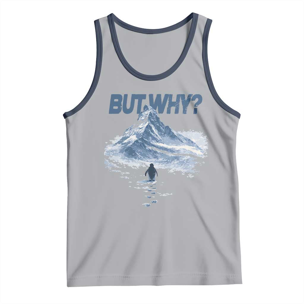 Penguin But Why Tank Top Funny Penguin Snowy Mountain Meme