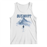 Penguin But Why Tank Top Funny Penguin Snowy Mountain Meme