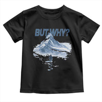 Penguin But Why Toddler T Shirt Funny Penguin Snowy Mountain Meme