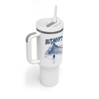 Penguin But Why Tumbler With Handle Funny Penguin Snowy Mountain Meme