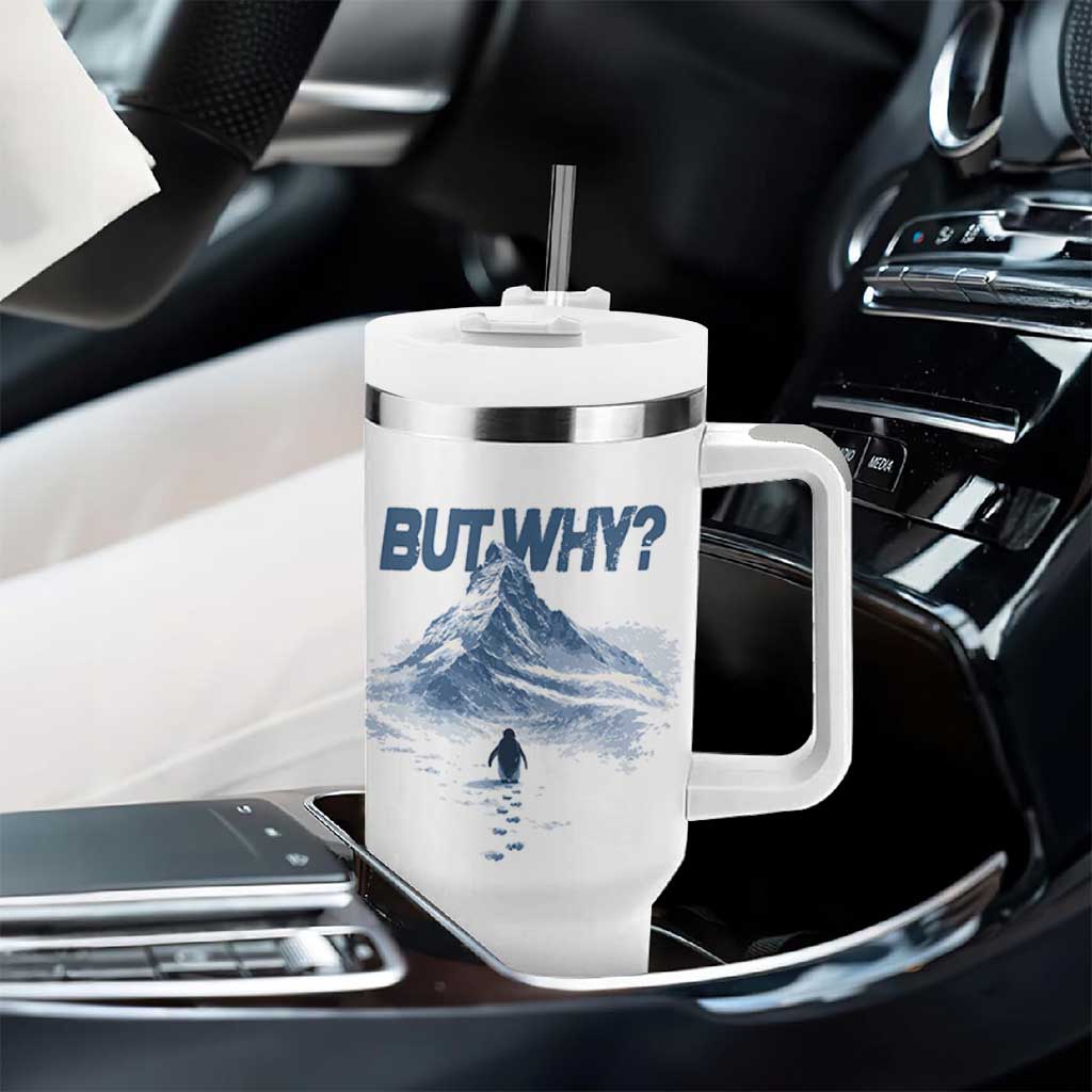 Penguin But Why Tumbler With Handle Funny Penguin Snowy Mountain Meme