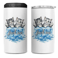 Fck Ice 4 in 1 Can Cooler Tumbler Cute Cat Melting Ice Pro Immigrant