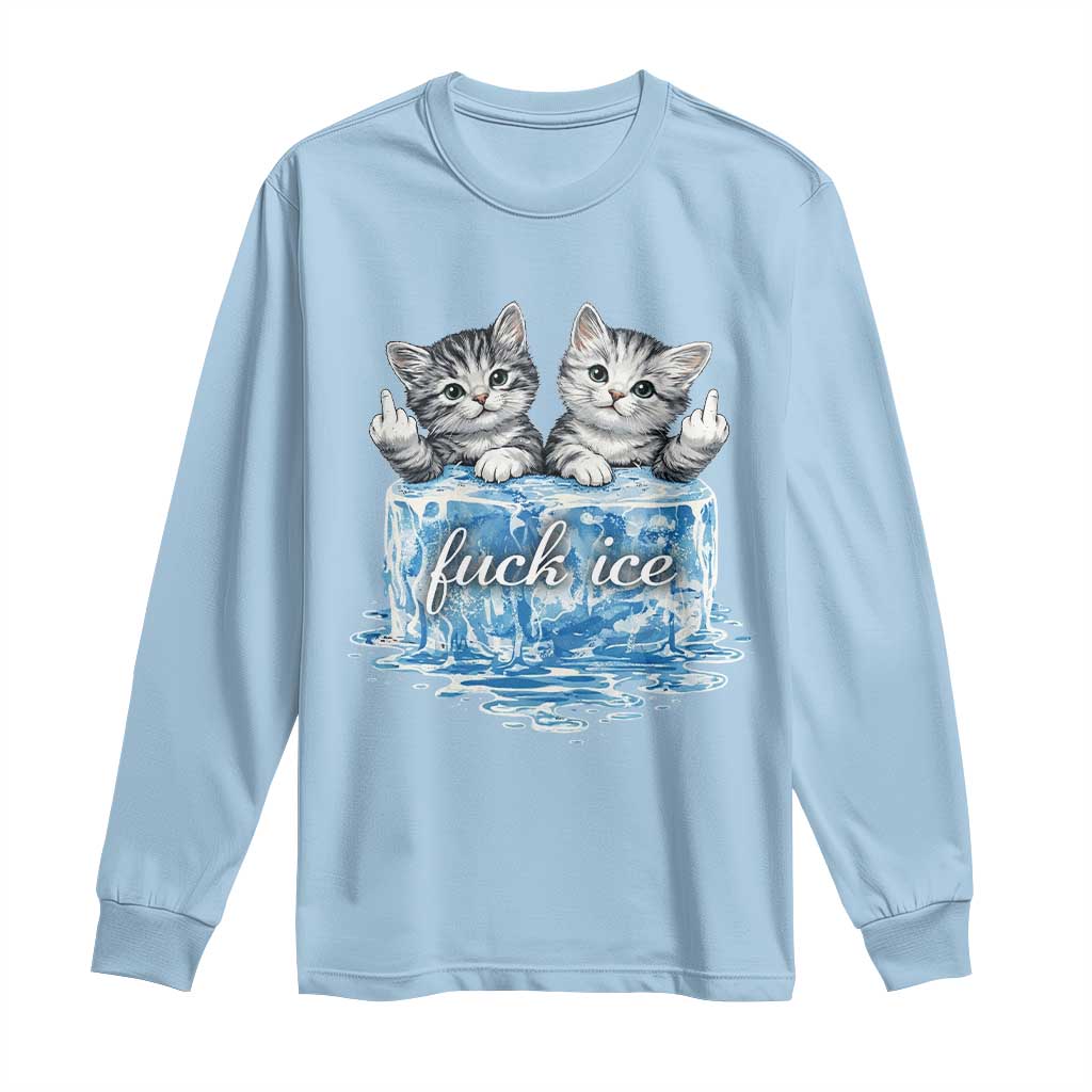 Fck Ice Long Sleeve Shirt Cute Cat Melting Ice Pro Immigrant