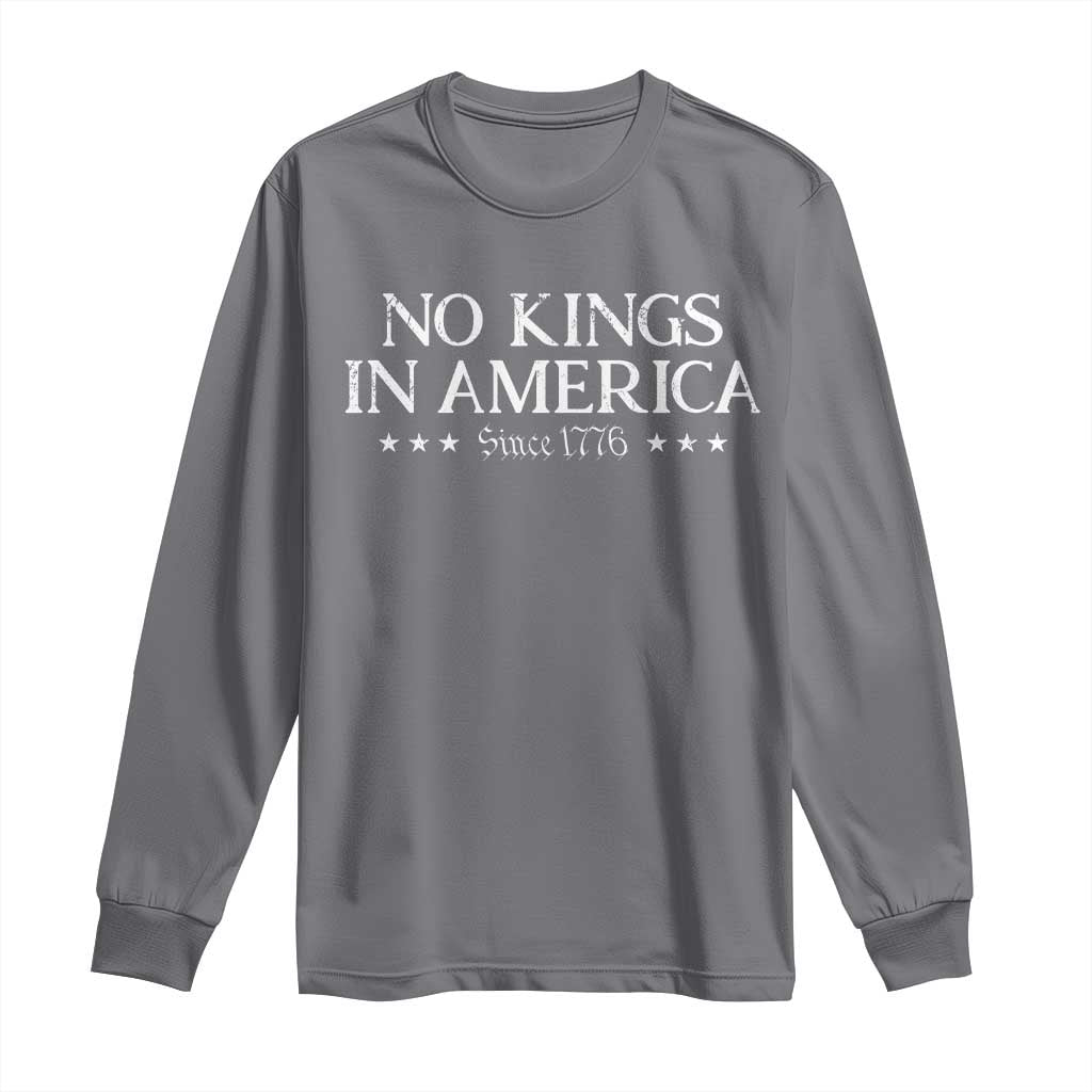No Kings In America Since 1776 Long Sleeve Shirt Vintage Star