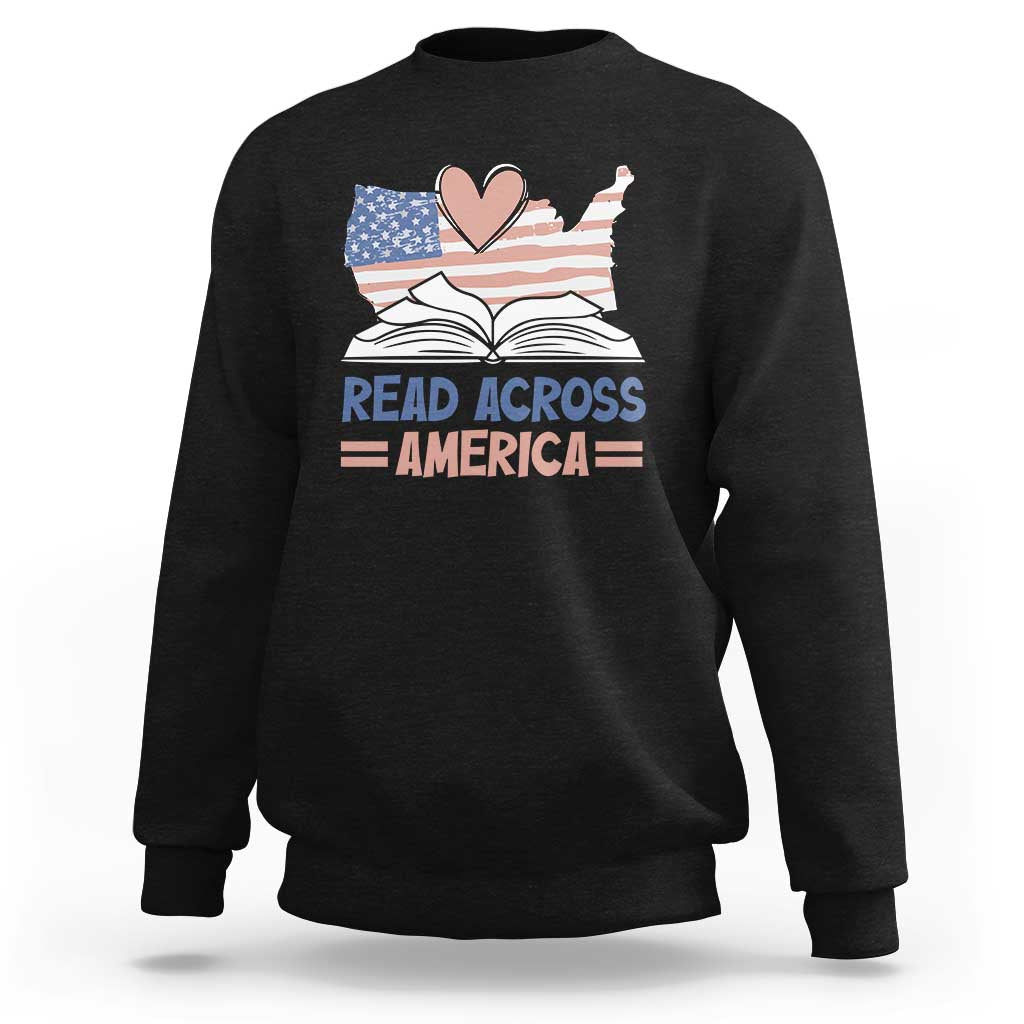 Funny National Reading Month Books Readers Sweatshirt Reading Across America Teacher American Flag