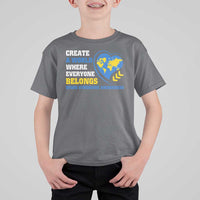 Down Syndrome Awareness T Shirt For Kid Create A World Where Everyone Belongs Heart