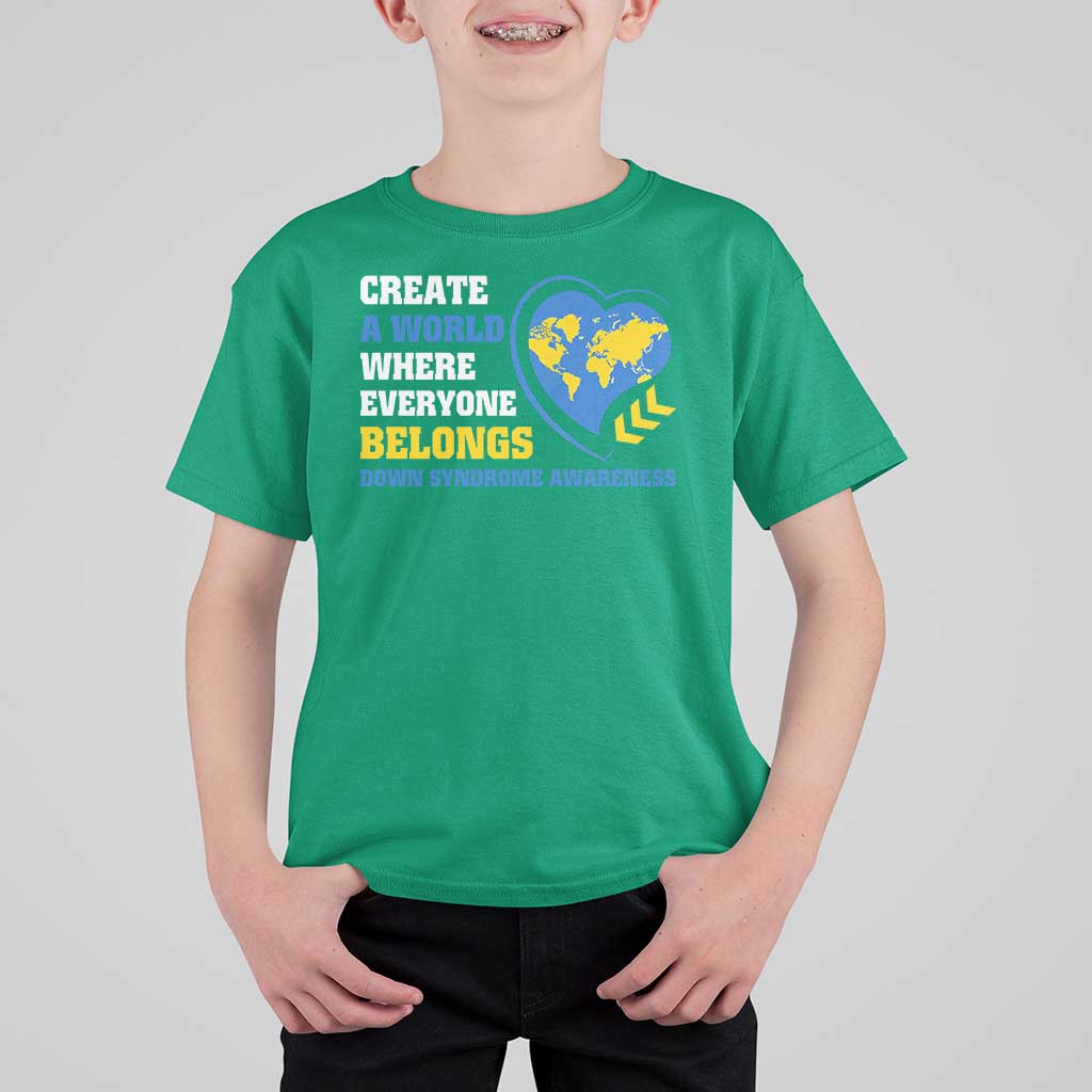 Down Syndrome Awareness T Shirt For Kid Create A World Where Everyone Belongs Heart