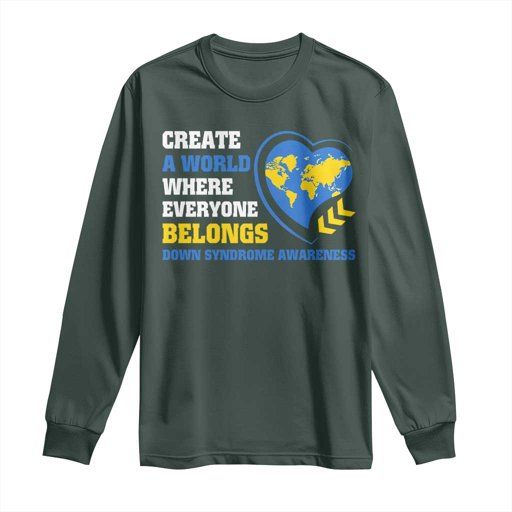 Down Syndrome Awareness Long Sleeve Shirt Create A World Where Everyone Belongs Heart