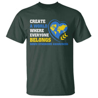 Down Syndrome Awareness T Shirt Create A World Where Everyone Belongs Heart