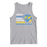 Down Syndrome Awareness Tank Top Create A World Where Everyone Belongs Heart