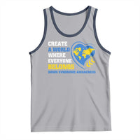 Down Syndrome Awareness Tank Top Create A World Where Everyone Belongs Heart