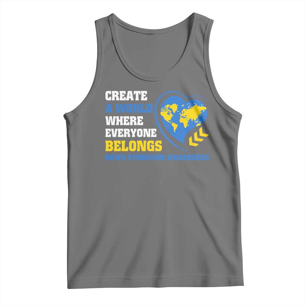 Down Syndrome Awareness Tank Top Create A World Where Everyone Belongs Heart