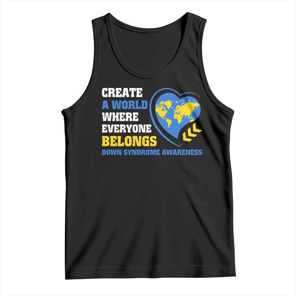Down Syndrome Awareness Tank Top Create A World Where Everyone Belongs Heart