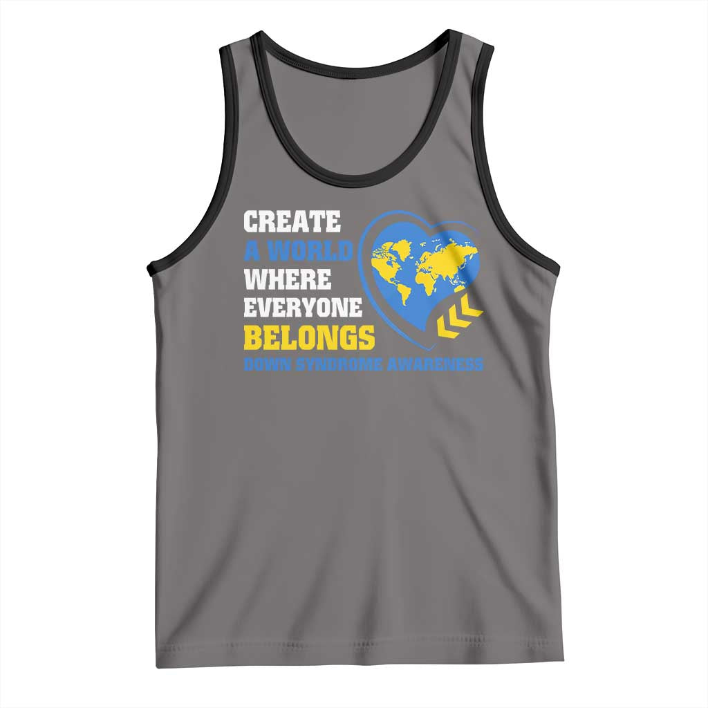 Down Syndrome Awareness Tank Top Create A World Where Everyone Belongs Heart
