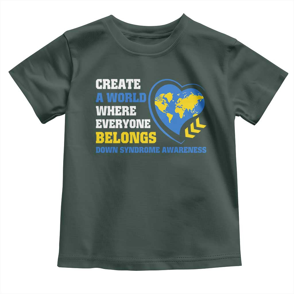 Down Syndrome Awareness Toddler T Shirt Create A World Where Everyone Belongs Heart