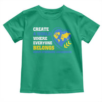 Down Syndrome Awareness Toddler T Shirt Create A World Where Everyone Belongs Heart