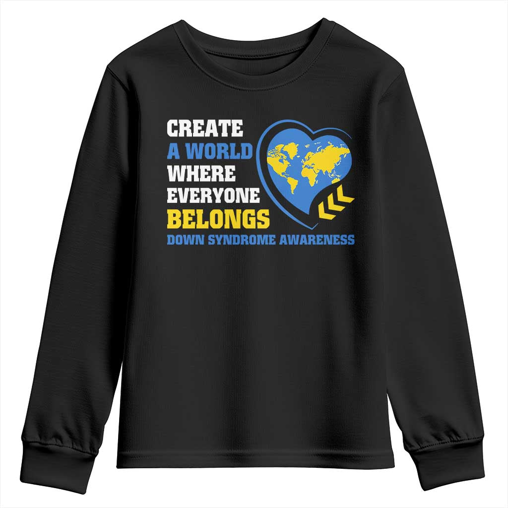 Down Syndrome Awareness Youth Sweatshirt Create A World Where Everyone Belongs Heart