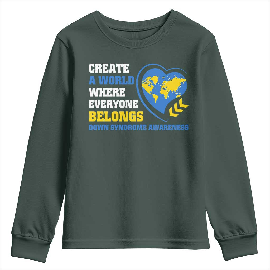 Down Syndrome Awareness Youth Sweatshirt Create A World Where Everyone Belongs Heart