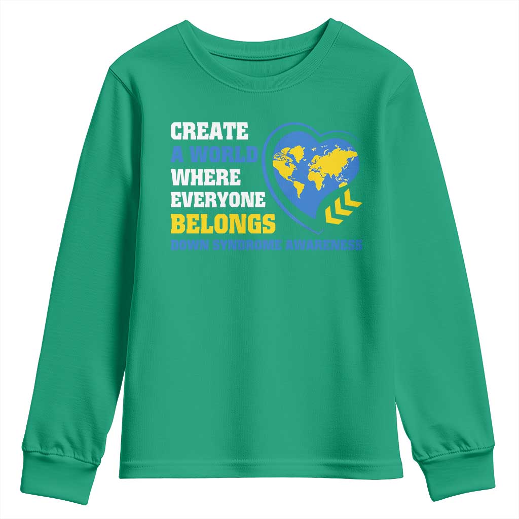 Down Syndrome Awareness Youth Sweatshirt Create A World Where Everyone Belongs Heart