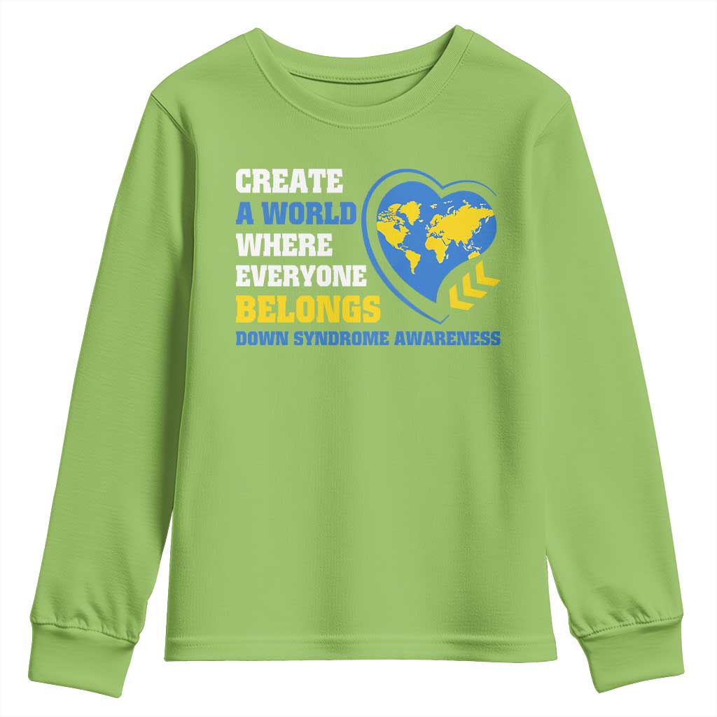 Down Syndrome Awareness Youth Sweatshirt Create A World Where Everyone Belongs Heart