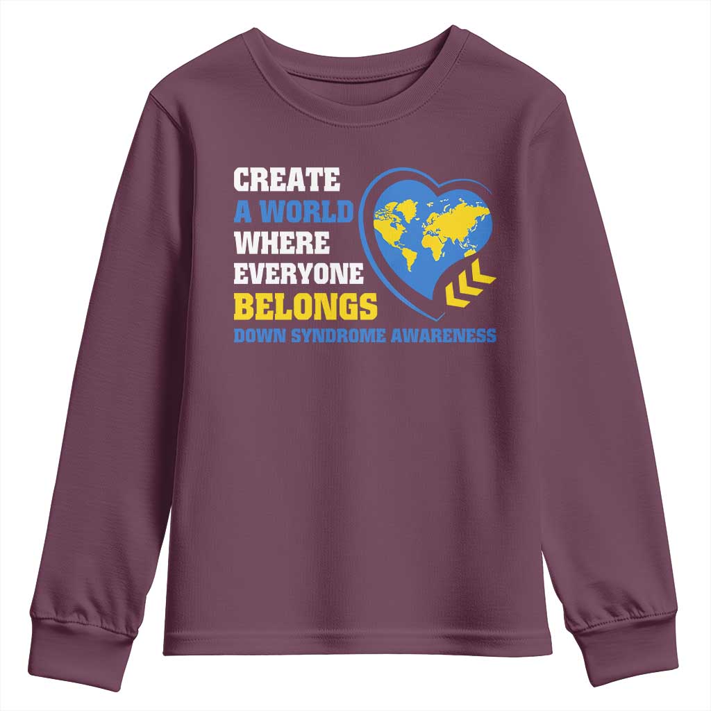 Down Syndrome Awareness Youth Sweatshirt Create A World Where Everyone Belongs Heart