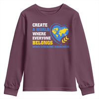 Down Syndrome Awareness Youth Sweatshirt Create A World Where Everyone Belongs Heart
