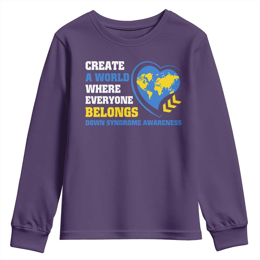 Down Syndrome Awareness Youth Sweatshirt Create A World Where Everyone Belongs Heart
