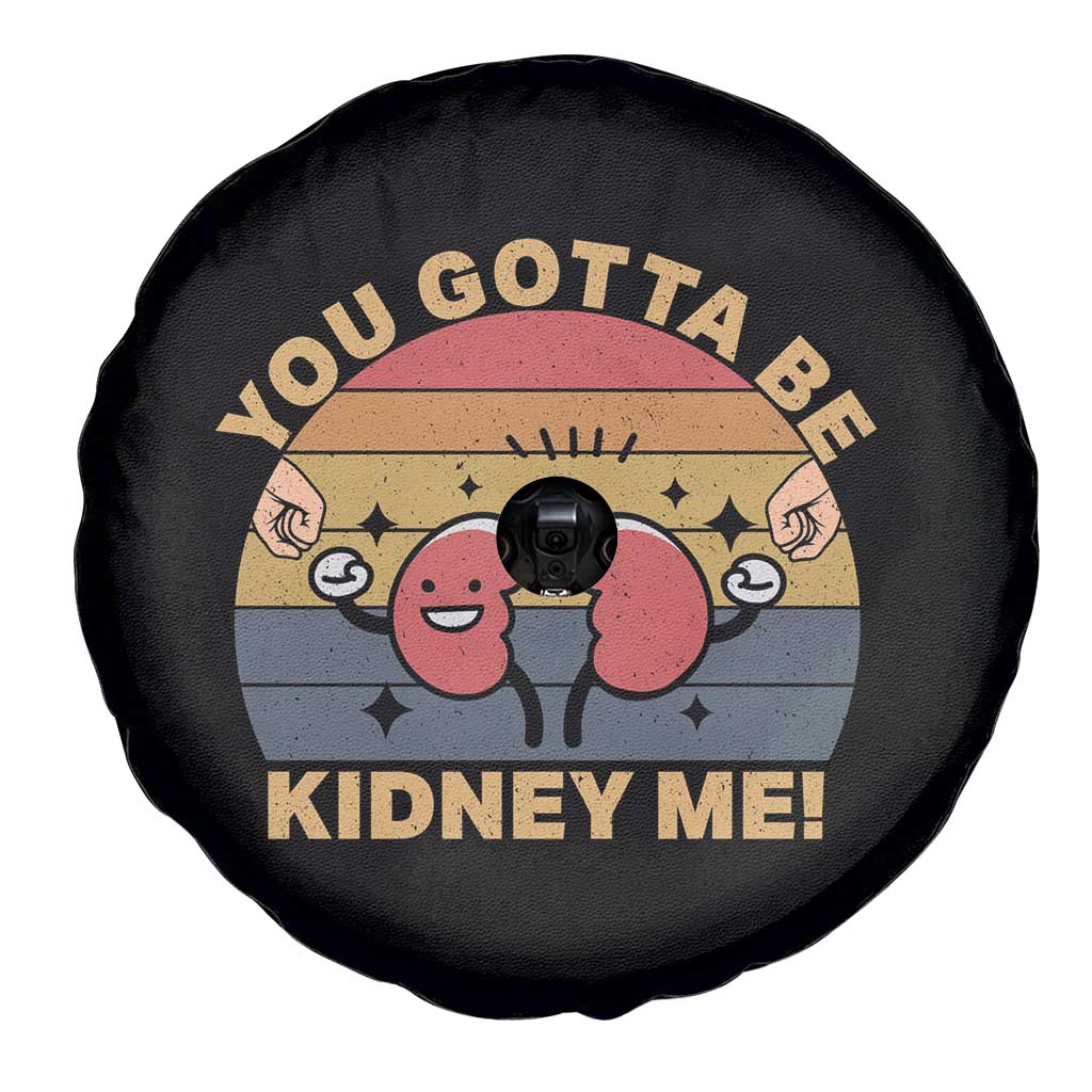 Funny You Gotta Be Kidney Me Spare Tire Cover Kidney Donor