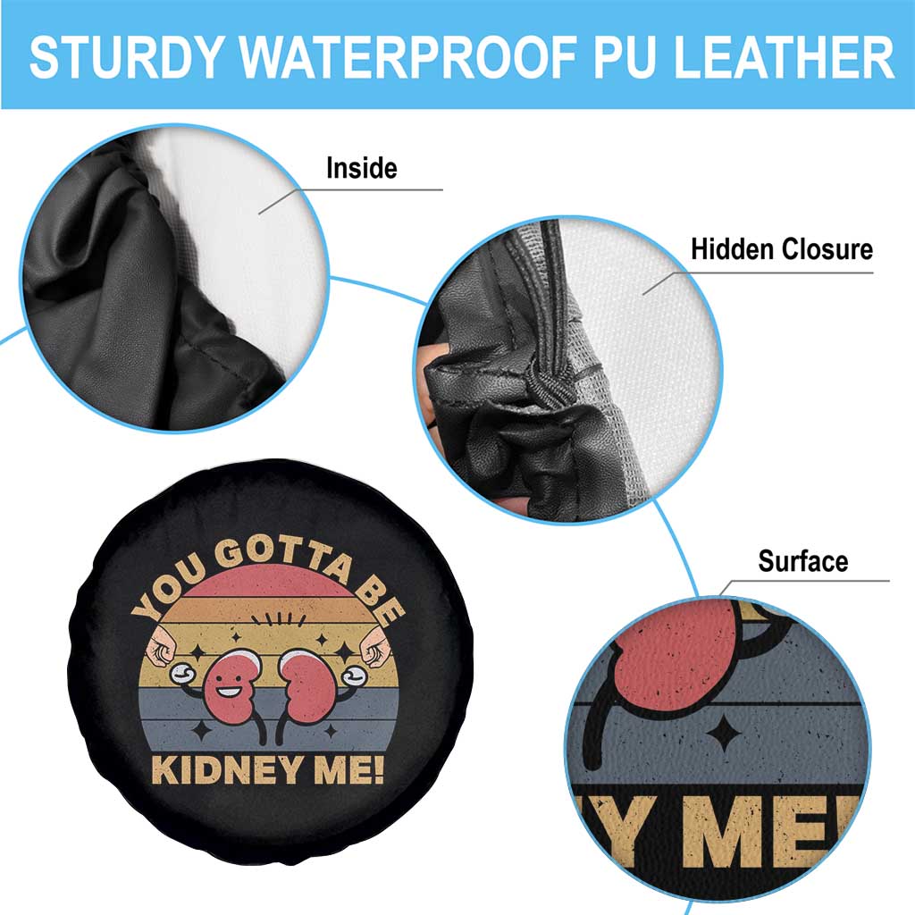 Funny You Gotta Be Kidney Me Spare Tire Cover Kidney Donor