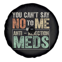Transplant Survivor Spare Tire Cover You Can't Say No To Me I'm On Anti Rejection Meds