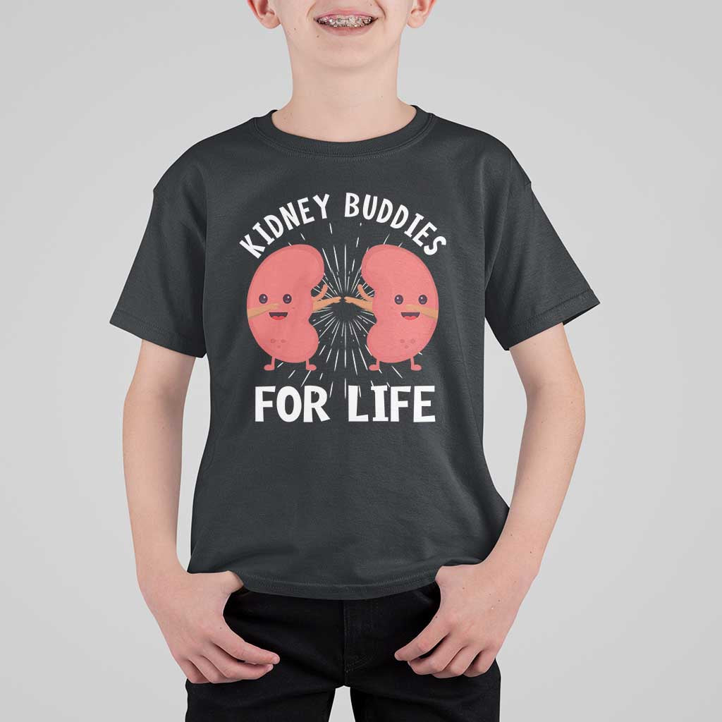 Funny Kidney Buddies For Life T Shirt For Kid Organ Transplant Donor Recipient Matching