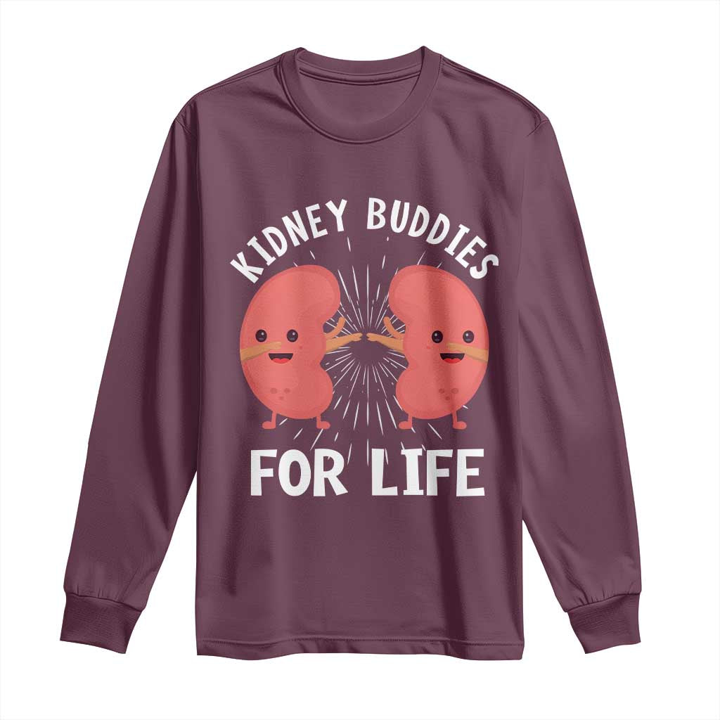 Funny Kidney Buddies For Life Long Sleeve Shirt Organ Transplant Donor Recipient Matching