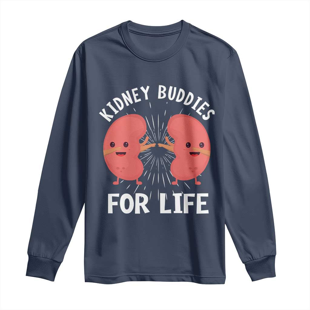 Funny Kidney Buddies For Life Long Sleeve Shirt Organ Transplant Donor Recipient Matching