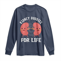 Funny Kidney Buddies For Life Long Sleeve Shirt Organ Transplant Donor Recipient Matching
