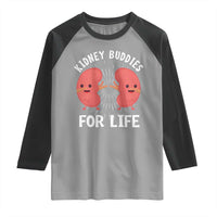 Funny Kidney Buddies For Life Raglan Shirt Organ Transplant Donor Recipient Matching