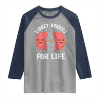Funny Kidney Buddies For Life Raglan Shirt Organ Transplant Donor Recipient Matching