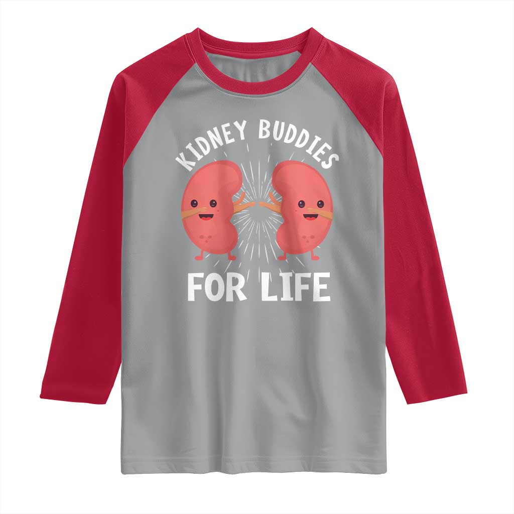 Funny Kidney Buddies For Life Raglan Shirt Organ Transplant Donor Recipient Matching