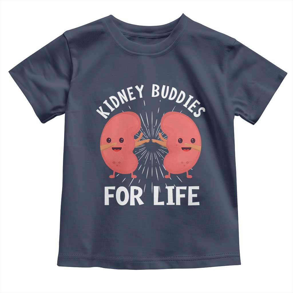 Funny Kidney Buddies For Life Toddler T Shirt Organ Transplant Donor Recipient Matching