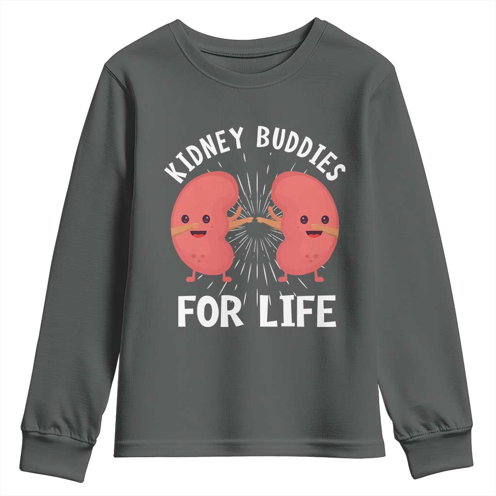 Funny Kidney Buddies For Life Youth Sweatshirt Organ Transplant Donor Recipient Matching