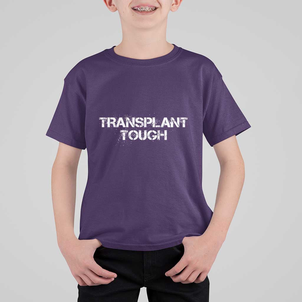 Transplant Tough T Shirt For Kid Kidney Recipient Donor Organ Surgery