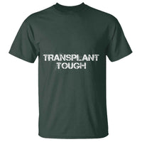 Transplant Tough T Shirt Kidney Recipient Donor Organ Surgery