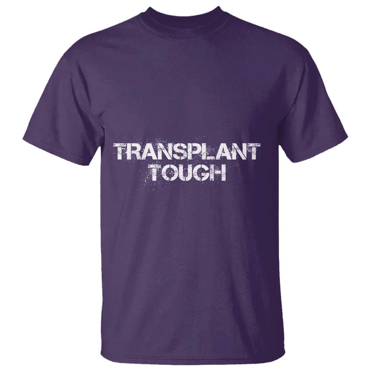 Transplant Tough T Shirt Kidney Recipient Donor Organ Surgery
