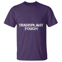 Transplant Tough T Shirt Kidney Recipient Donor Organ Surgery