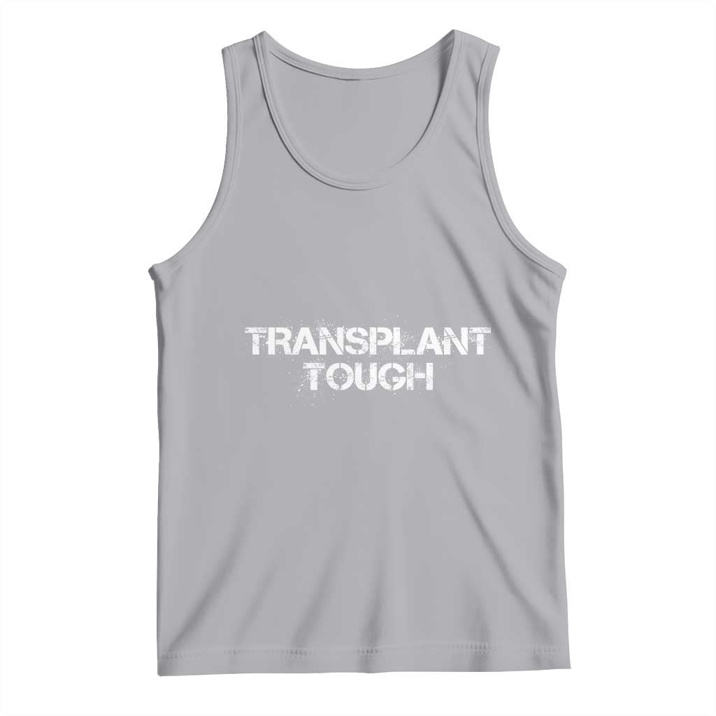 Transplant Tough Tank Top Kidney Recipient Donor Organ Surgery